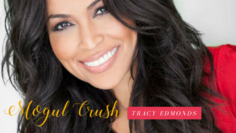 Mogul Crush Profile: Tracey Edmonds