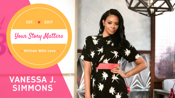 Your Story Matters: Vanessa J. Simmons